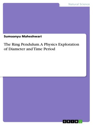 cover image of The Ring Pendulum. a Physics Exploration of Diameter and Time Period